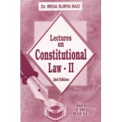 Dr. Rega Surya Rao's Lectures on Constitutional Law II for BL/LLB Student by Asia Law House